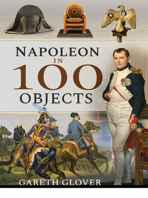 cover image of Napoleon in 100 Objects